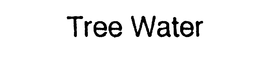 TREE WATER trademark