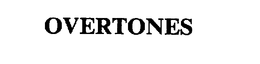 OVERTONES trademark