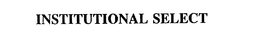 INSTITUTIONAL SELECT trademark