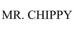 MR. CHIPPY trademark