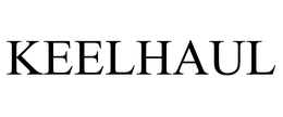 KEELHAUL trademark