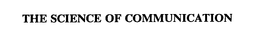THE SCIENCE OF COMMUNICATION trademark