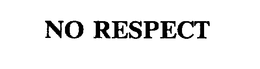 NO RESPECT trademark