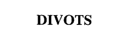 DIVOTS trademark