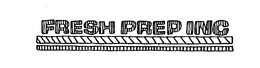 FRESH PREP INC trademark