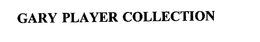 GARY PLAYER COLLECTION trademark