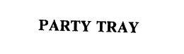 PARTY TRAY trademark