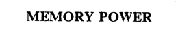 MEMORY POWER trademark