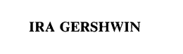 IRA GERSHWIN trademark