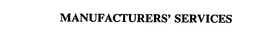 MANUFACTURERS' SERVICES trademark
