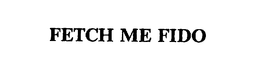FETCH ME FIDO trademark