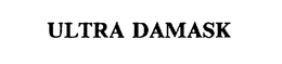ULTRA DAMASK trademark