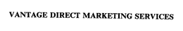 VANTAGE DIRECT MARKETING SERVICES trademark