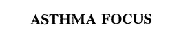 ASTHMA FOCUS trademark