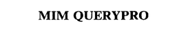 MIM QUERYPRO trademark