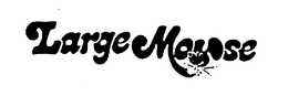 LARGE MOUSE trademark