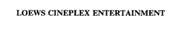 LOEWS CINEPLEX ENTERTAINMENT trademark