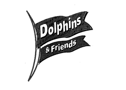 DOLPHINS & FRIENDS trademark