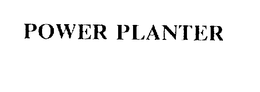 POWER PLANTER trademark
