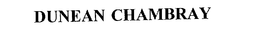 DUNEAN CHAMBRAY trademark
