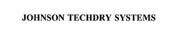 JOHNSON TECHDRY SYSTEMS trademark