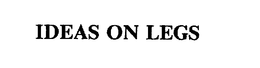IDEAS ON LEGS trademark