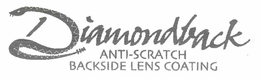 DIAMONDBACK ANTI-SCRATCH BACKSIDE LENS COATING trademark