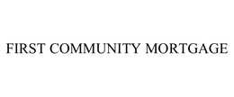 FIRST COMMUNITY MORTGAGE trademark