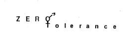 ZERO TOLERANCE trademark