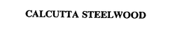 CALCUTTA STEELWOOD trademark