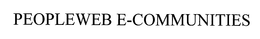 PEOPLEWEB E-COMMUNITIES trademark