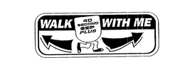 WALK WITH ME 40 SECOND ESP PLUS trademark