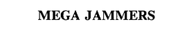 MEGA JAMMERS trademark