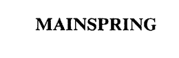 MAINSPRING trademark