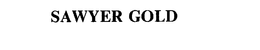 SAWYER GOLD trademark