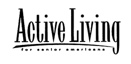 ACTIVE LIVING FOR SENIOR AMERICANS trademark