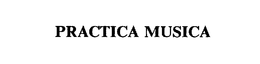 PRACTICA MUSICA trademark