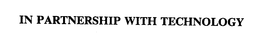 IN PARTNERSHIP WITH TECHNOLOGY trademark