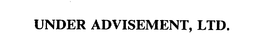 UNDER ADVISEMENT, LTD. trademark