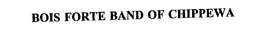 BOIS FORTE BAND OF CHIPPEWA trademark