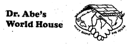 DR. ABE'S WORLD HOUSE MANY ROOMS ONE HOUSE trademark