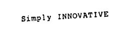 SIMPLY INNOVATIVE trademark