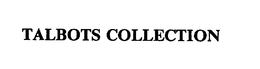 TALBOTS COLLECTION trademark