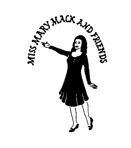 MISS MARY MACK AND FRIENDS trademark