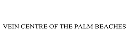 VEIN CENTRE OF THE PALM BEACHES trademark