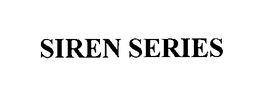 SIREN SERIES trademark
