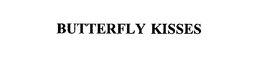 BUTTERFLY KISSES trademark