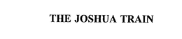 THE JOSHUA TRAIN trademark