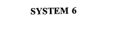 SYSTEM 6 trademark