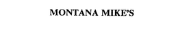 MONTANA MIKE'S trademark